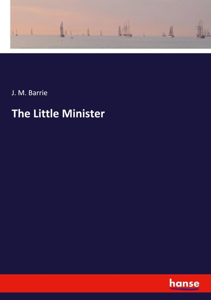 The Little Minister J. M. Barrie Taschenbuch Englisch 2024 Hansebooks-image