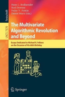 The Multivariate Algorithmic Revolution and Beyond - 9783642308901
