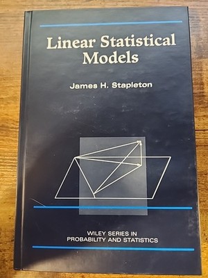 Linear Statistical Models - James H. Stapleton VERY GOOD