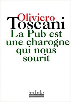 La pub est une charogne qui nous sourit Collection Idees fortes F
