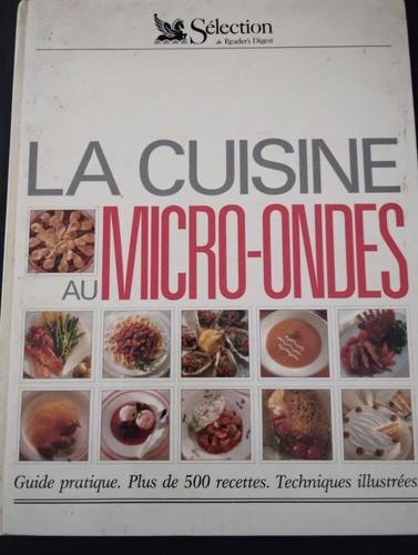 Die Küche mit der Mikrowelle. Praxisanleitung über 500 Rezepte