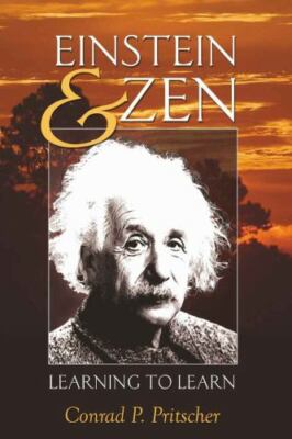 Einstein & Zen : Learning to Learn, Paperback by Pritscher, Conrad P., Brand ...