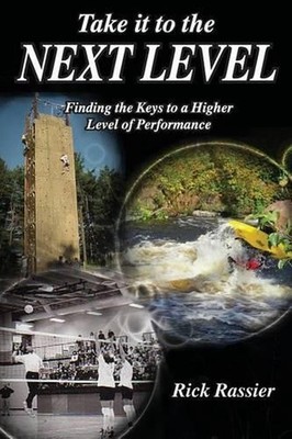 Take it to the Next Level: Finding the Keys to a Higher Level of Performance by