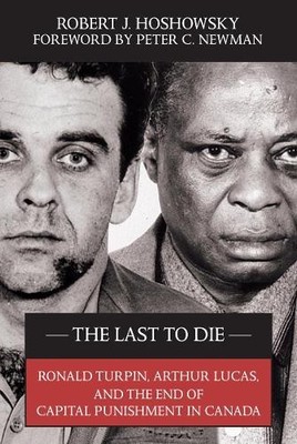 Robert J. Hoshowsky The Last to Die (Paperback)