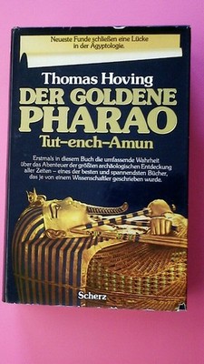 144496 Thomas Hoving DER GOLDENE PHARAO Tut-ench-Amun. Die 1. authent. Darst. d.