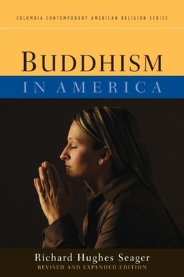 Buddhism in America by Richard Hughes Seager PAPERBACK 9780231159739