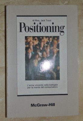 AL RIES , JACK TROUT - POSITIONING - MCGRAW HILL - ANNO: 1993 (OB