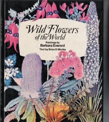 AUSTRALIANA ,WILD FLOWERS OF THE WORLD , PIANTINGS by BARBARA EVERARD 1973 HC/DJ