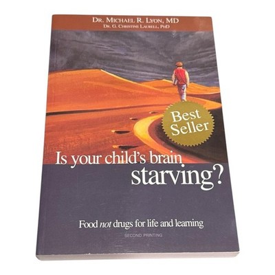Is Your Child's Brain Starving? Lyon Laurell Parenting Health Softcover Book