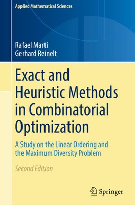 Exakte und heuristische Methoden der kombinatorischen Optimierung: Eine Studie über die