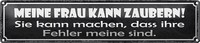 Blechschild Spruch 46X10Cm Meine Frau Kann Zaubern Sie Kann Dekoration