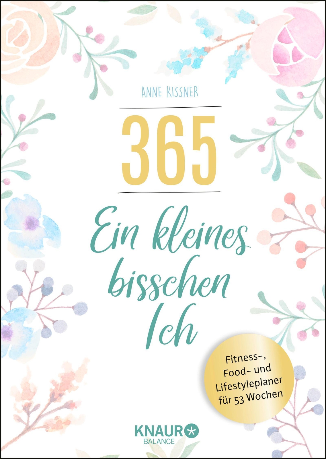 Thumbnail - 365 - Ein Kleines Bisschen Ich | Anne Kissner | Buch | 224 S. |
