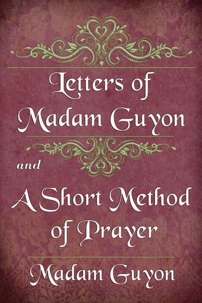 Letters Of Madam Guyon And A Short Method Of Prayer | Madam Guyon | Taschenbuch-image