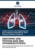 Anatomie UND Physiologie DES Atmungssystems: Fabio Correia Lima Nepomuceno