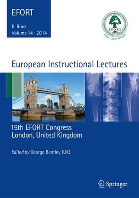 European Instructional Lectures: Volume 14, 2014, 15th EFORT Congress, Lond