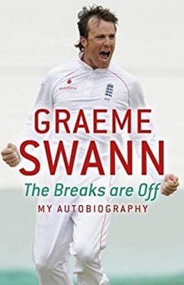 Graeme Swann : The Breaks Are off - My Autobiography Hardcover Gr