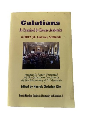 Galatians As Examined by Diverse Academics in 2012 