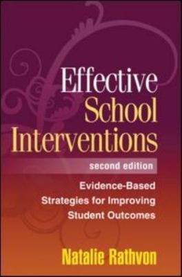 Effective School Interventions, Second Edition: Evidence-Based Strategies for...