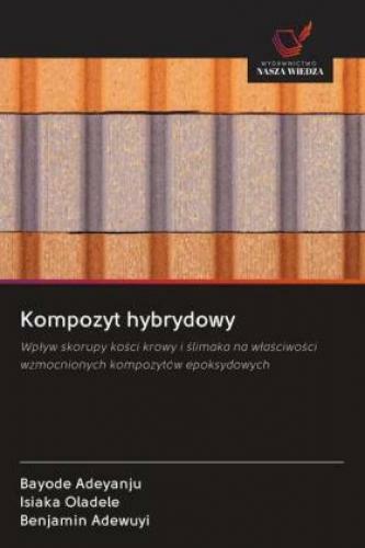 Thumbnail - Kompozyt Hybrydowy Wplyw Skorupy Kosci Krowy I Slimaka Na Wlasciwosci