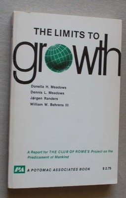 THE LIMITS TO GROWTH: A REPORT FOR THE CLUB OF ROME'S By Donella H. Meadows