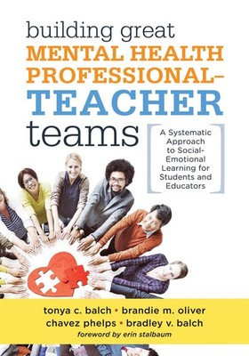 Building Great Mental Health Professional-Teacher Teams: A Systematic Approach,