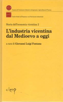 Brunnen, Giovanni Luigi. Die Vicentiner Industrie vom Mittelalter bis heute
