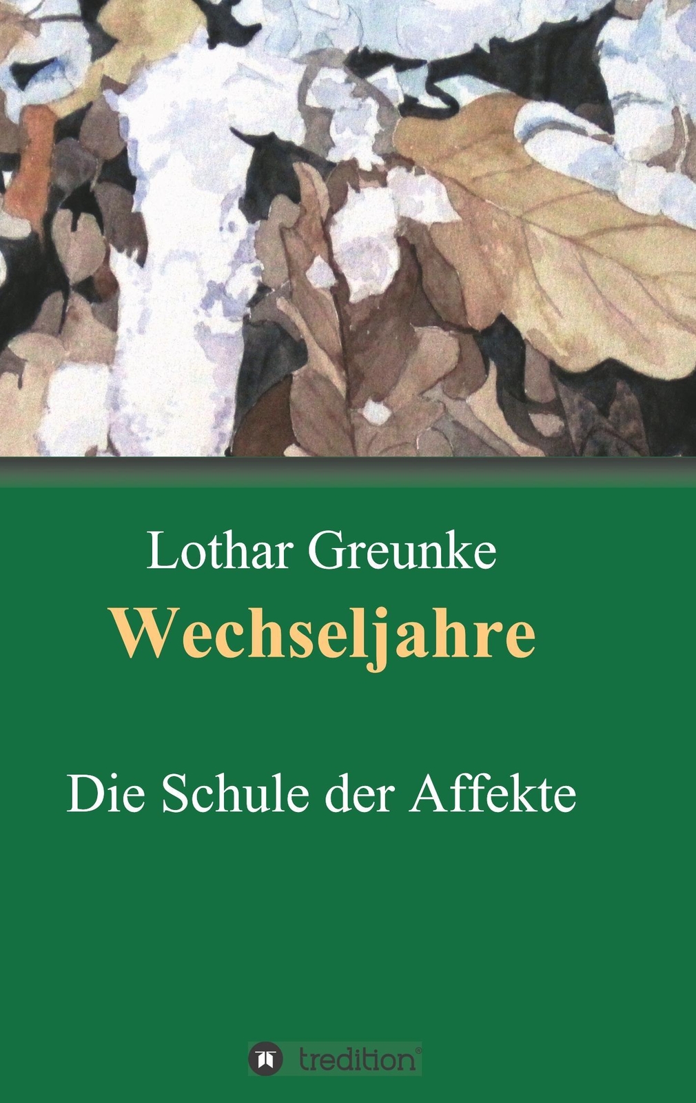 Wechseljahre Lothar Greunke