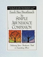 The Simple Abundance Companion: Following Your Authentic Path To Something More on sale The Simple Abundance Companion: Following Your Authentic Path To Something More on sale