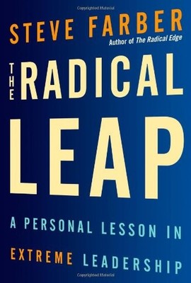 The Radical Leap: A Personal Lesson in Extreme Leadership