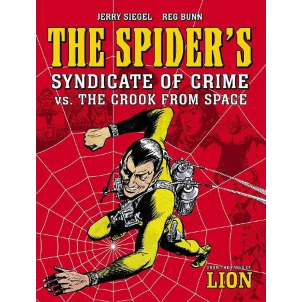 Spider's Syndicate of Crime vs. The Crook From . Siegel, Bunn**