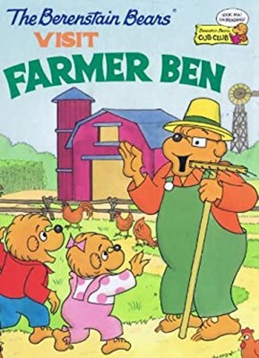 The Berenstain Bears Visit Farmer Ben Jan Berenstain Stan Berenst
