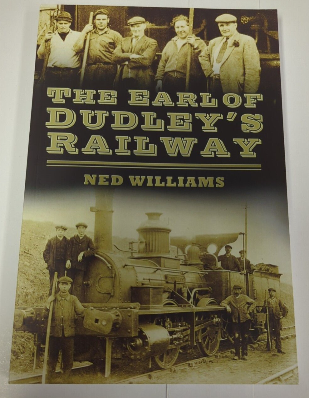 The Earl of Dudley's Railway by Ned Williams Trains Local Transport History
