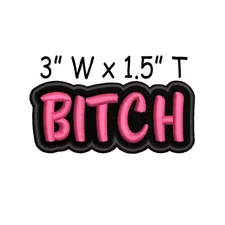 B*tch Patch Embroidered Iron-on Applique Funny Saying Sarcastic Humor Biker