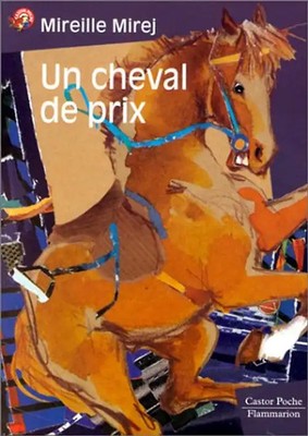 UN CHEVAL DE PRIX - Mirej, Mireille