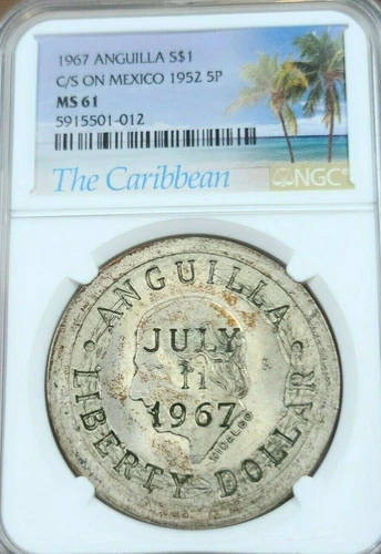 1967 ANGUILLA SILVER 1 DOLLAR COUNTER STRUCK ON MEXICO 1952 5 PESOS NGC MS 61