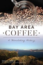 Bay Area Coffee: A Stimulating History (American Palate).by Trobits, Tea New<|