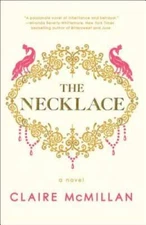The Necklace: A Novel - Hardcover By McMillan, Claire - VERY GOOD