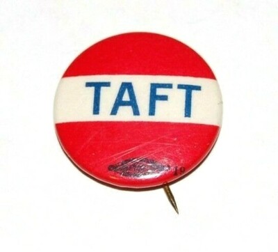 1908 WILLIAM Howard TAFT PRESIDENT campaign pin pinback button ...