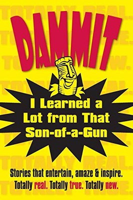 Dammit, I Learned a Lot from That Son-of-a-Gun (Dammit  - Paperback / softback N