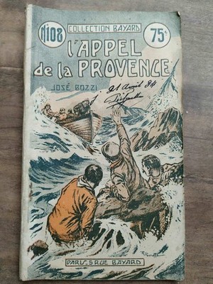 José Bozzi: L'appel de la Provence / Sammlung Bayard Nr. 108 1933
