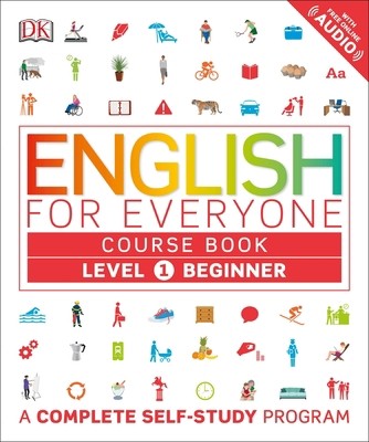 English for Everyone: Level 1: Beginner, Course Book: A Complete Self-Study...