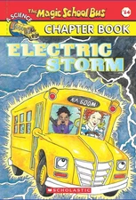 THE MAGIC SCHOOL BUS CHAPTER BOOK #14: ELECTRIC STORM