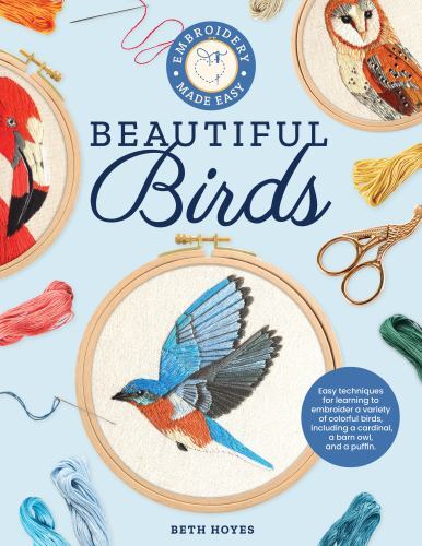 Embroidery Made Easy: Beautiful Birds: Easy techniques for ...  (paperback)