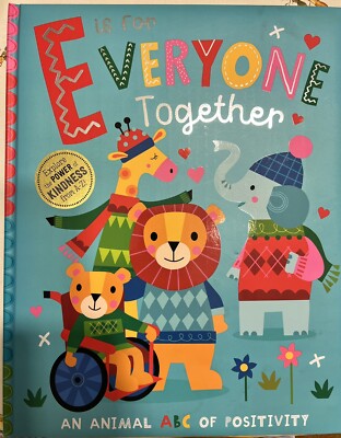 E Is For Everyone, An Animal ABC of Positivity By Christie Hainsbury