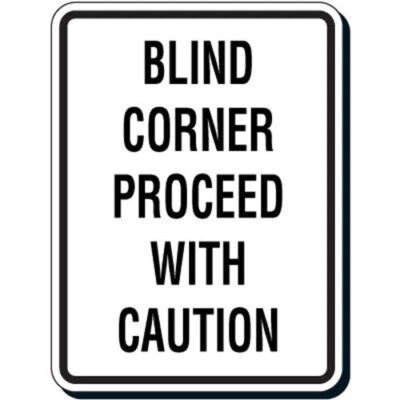 Blind Corner Proceed With Caution Sign
