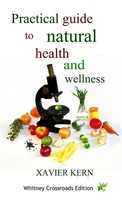 Xavier Kern | Practical Guide To Natural Health And Wellness | Taschenbuch