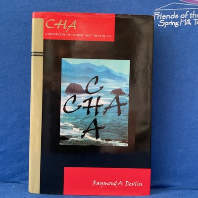 CHA: A BIOGRAPHY OF FATHER ''JOE'' DEVLIN, S.J. By Raymond A. Devlin inscribed HC