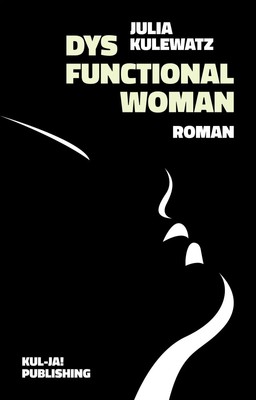Dysfunctional Woman | Julia Kulewatz | Deutsch | Taschenbuch | 250 S. | 2023