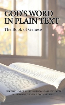 God's Word in Plain Text: The Book Of Genesis by Paul Dunn Paperback Book