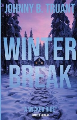 Winter Break by Johnny B. Truant Paperback Book